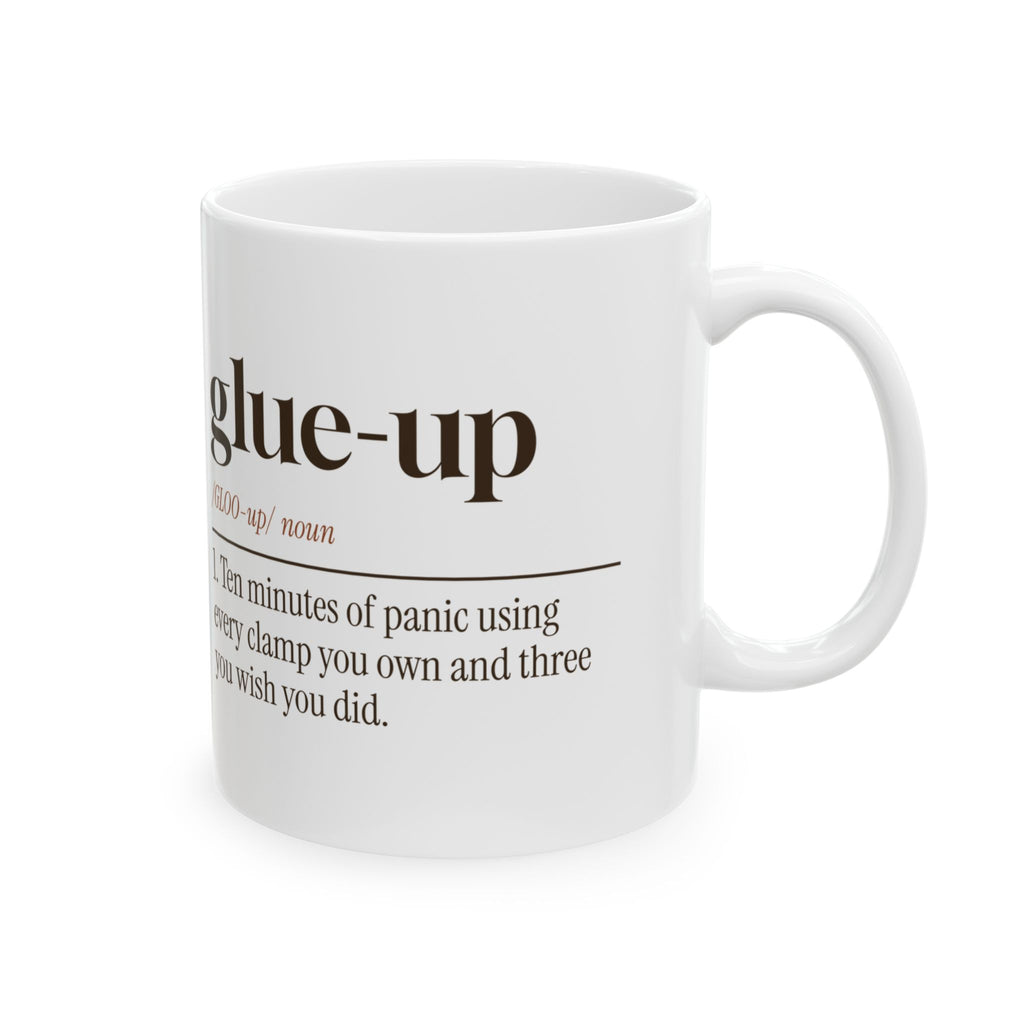 Funny Woodworking Coffee Mug Glue-Up Panic Every Clamp I Own