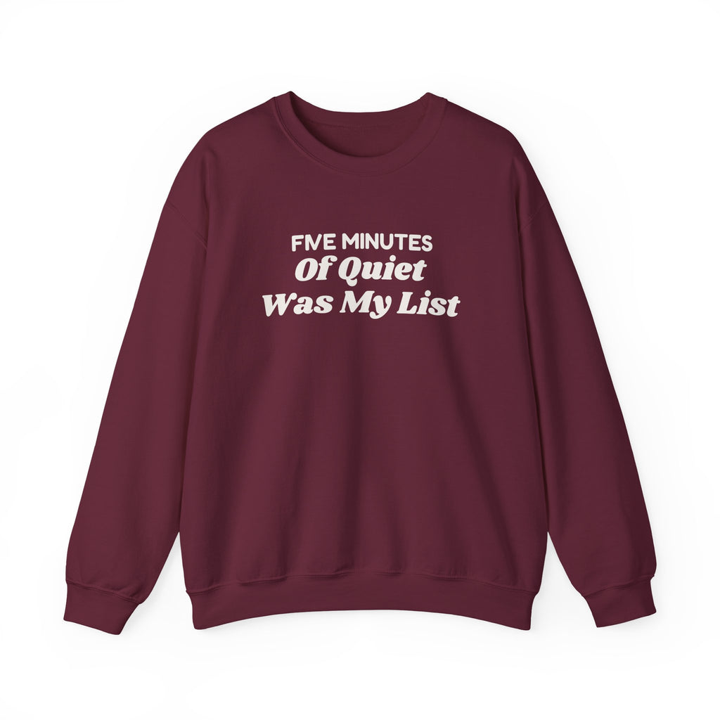 Funny Christmas Mom Sweatshirt Five Minutes Of Quiet Was My List