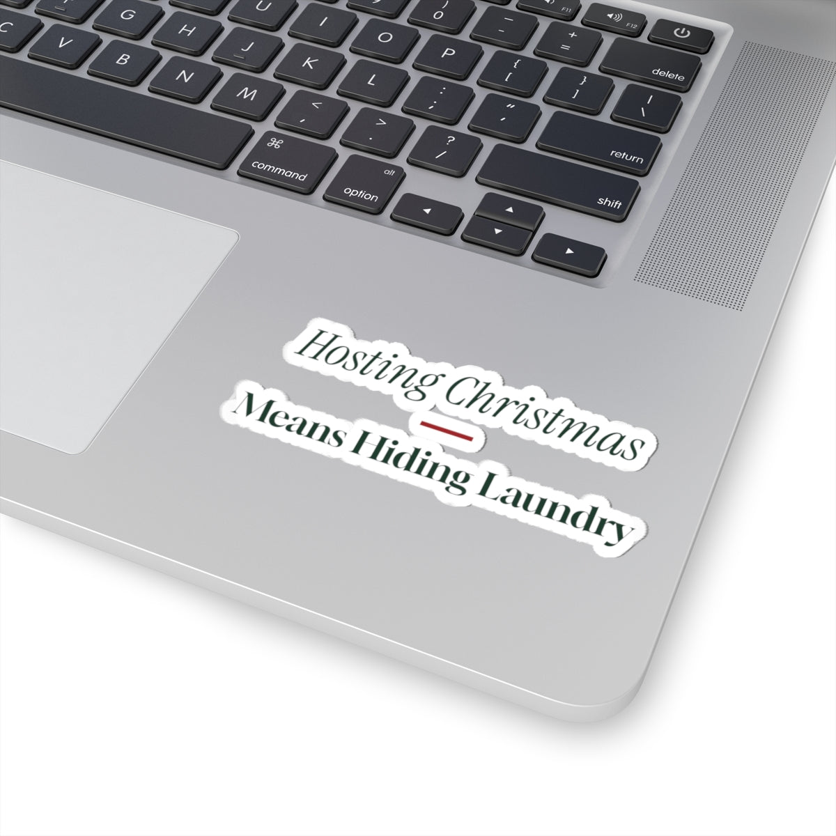 Funny Christmas Host Sticker Hosting Christmas Means Hiding Laundry