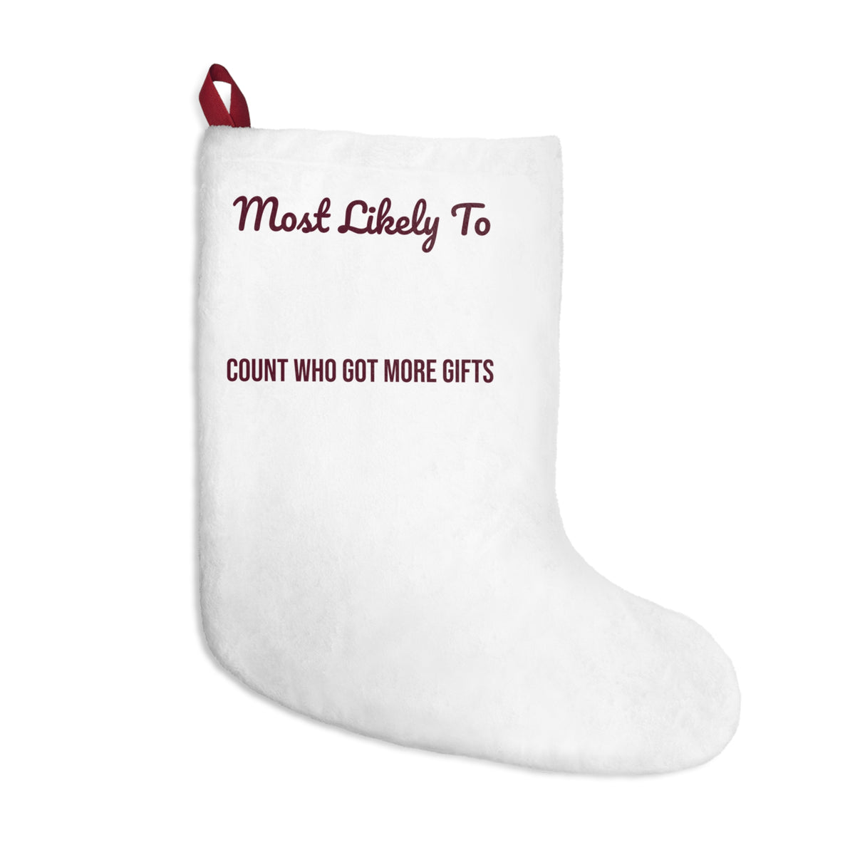 Funny Christmas Stocking Most Likely To Count Who Got More Gifts