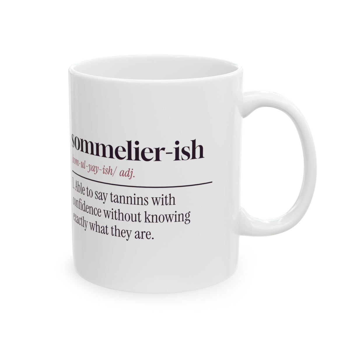 Funny Wine Lover Mug Sommelier-ish Dictionary Definition For Wine Lovers