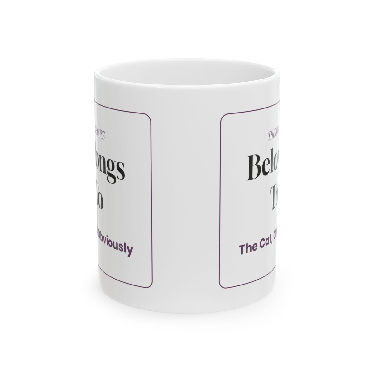 This House Belongs To The Cat Coffee Mug For Cat Moms
