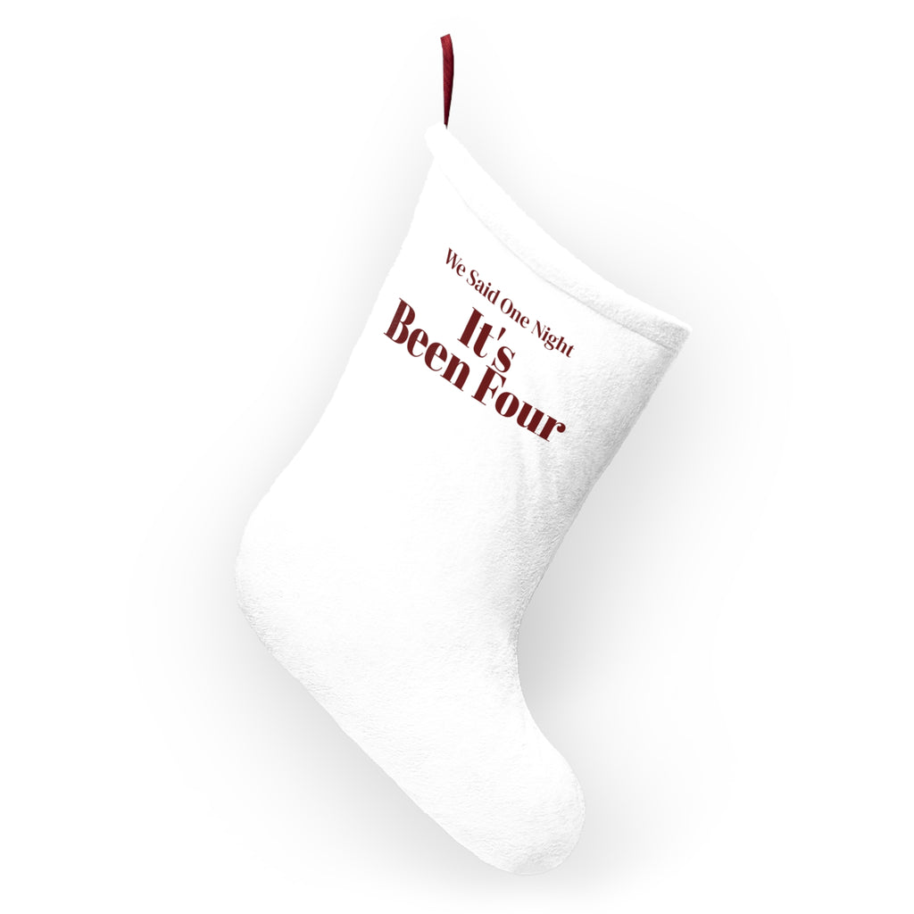 Funny Christmas In-Laws Christmas Stocking We Said One Night It's Been Four