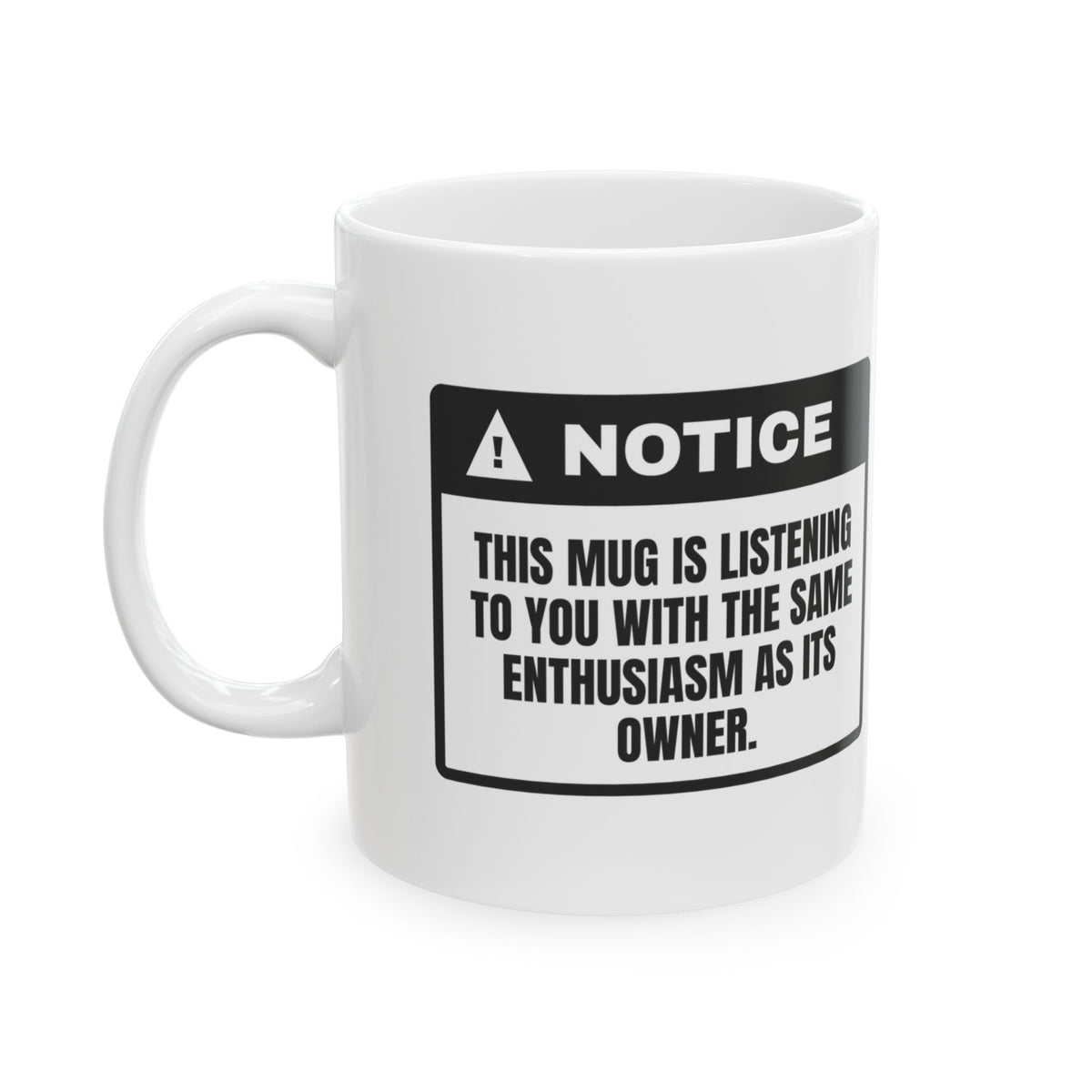 Funny Sarcastic Coffee Mug This Mug Is Listening As Much As Me