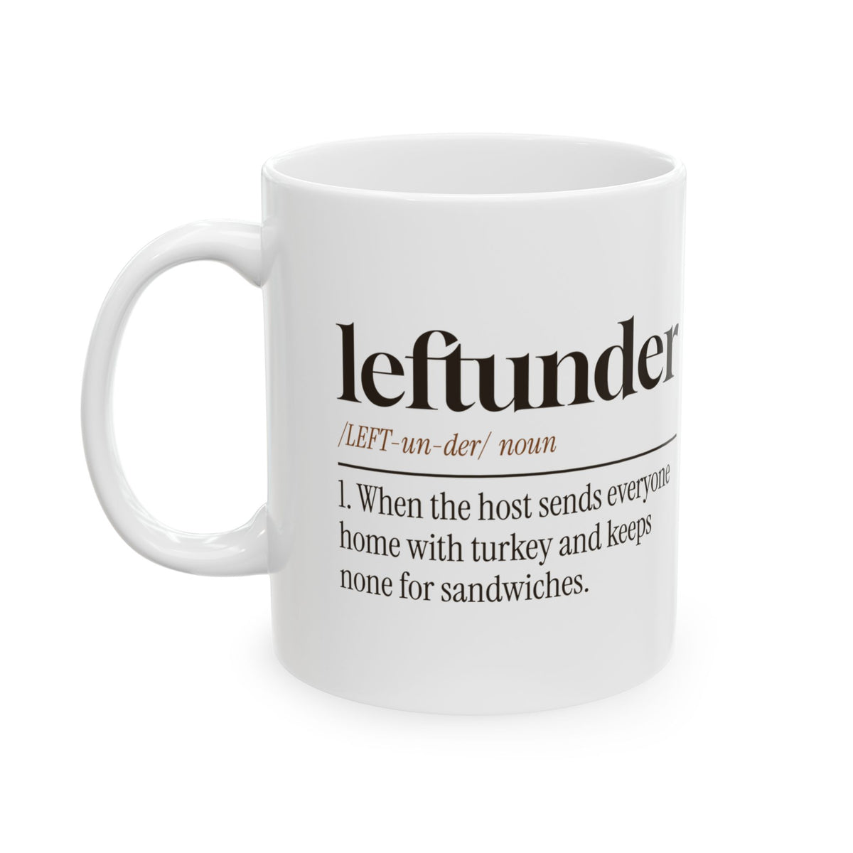 Funny Thanksgiving Coffee Mug Leftunder Definition For Hosts