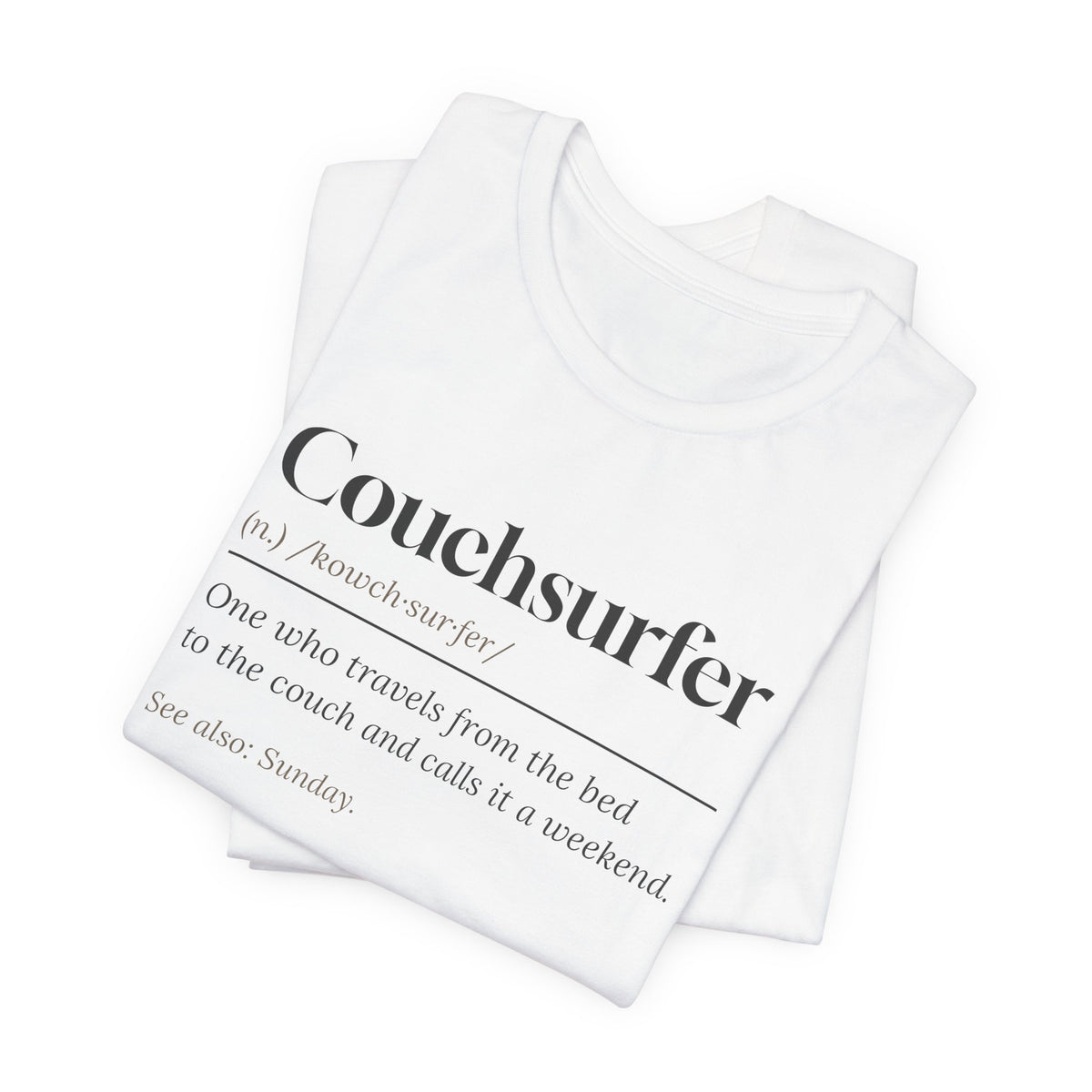 Funny Lazy Weekend Shirt Couchsurfer Definition