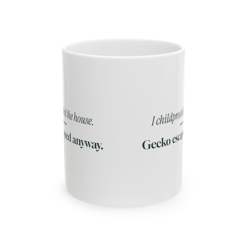 Reptile Owner Coffee Mug I Childproofed The House