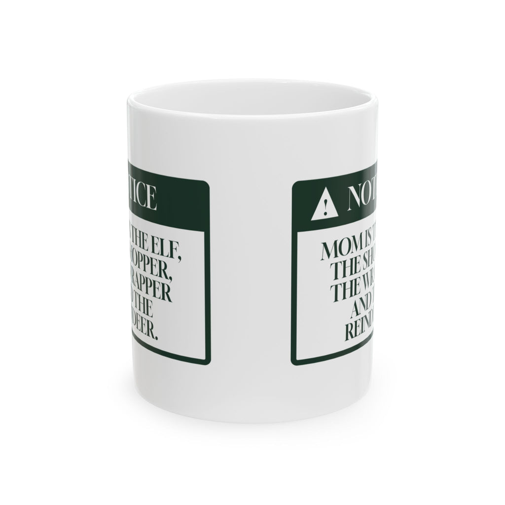 Funny Christmas Coffee Mug Mom Is The Elf And The Reindeer