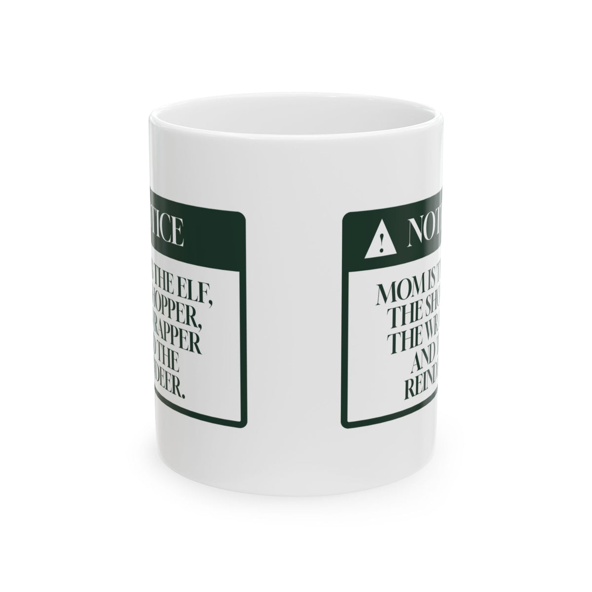 Funny Christmas Coffee Mug Mom Is The Elf And The Reindeer