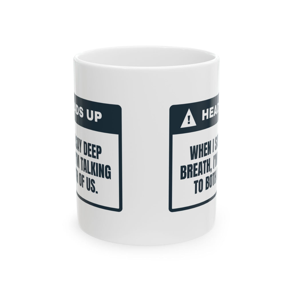Funny Respiratory Therapist Coffee Mug Deep Breath Talking To Both Of Us