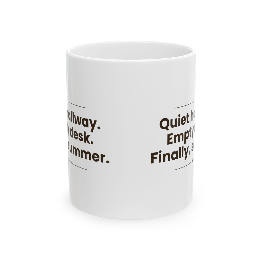 Funny Quiet Hallway Summer Coffee Mug For Teachers