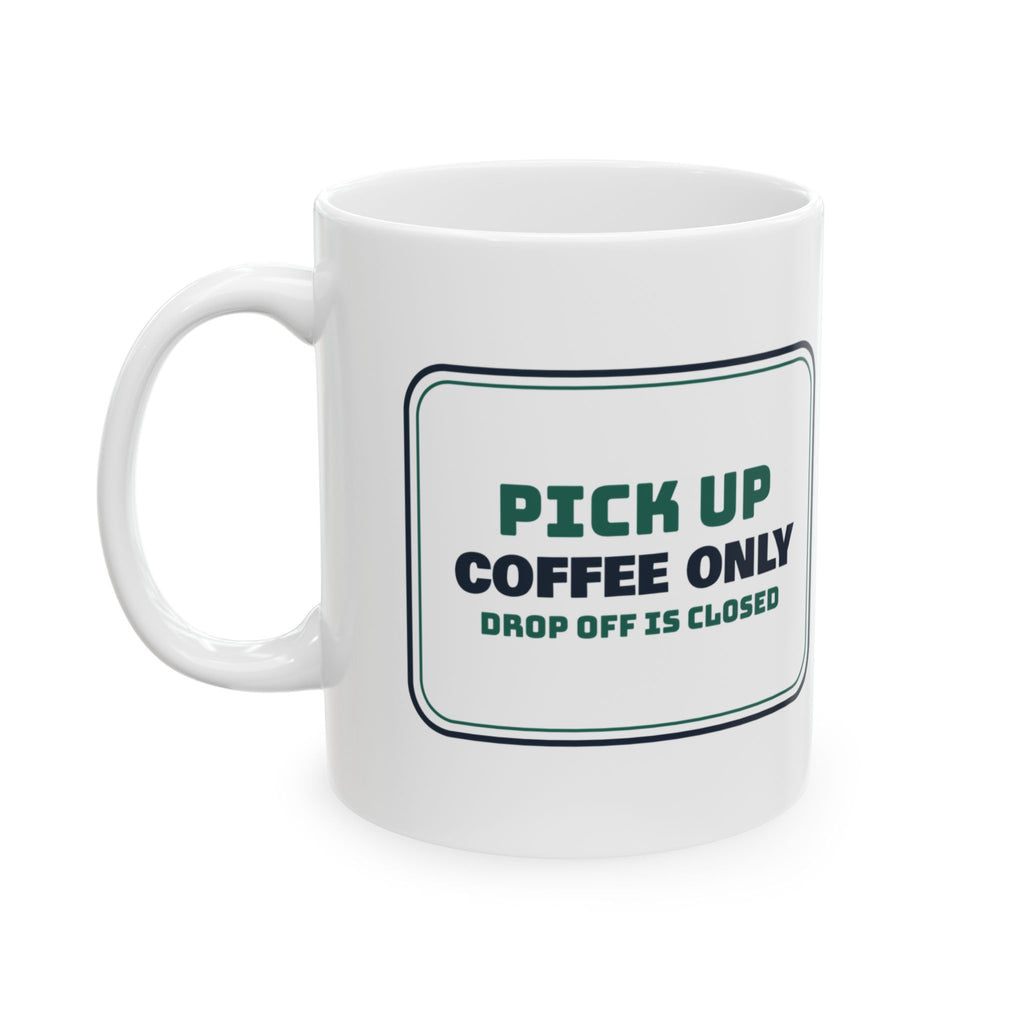 Funny Pharmacist Mug Pick Up Window Coffee Only Sign For Pharmacists