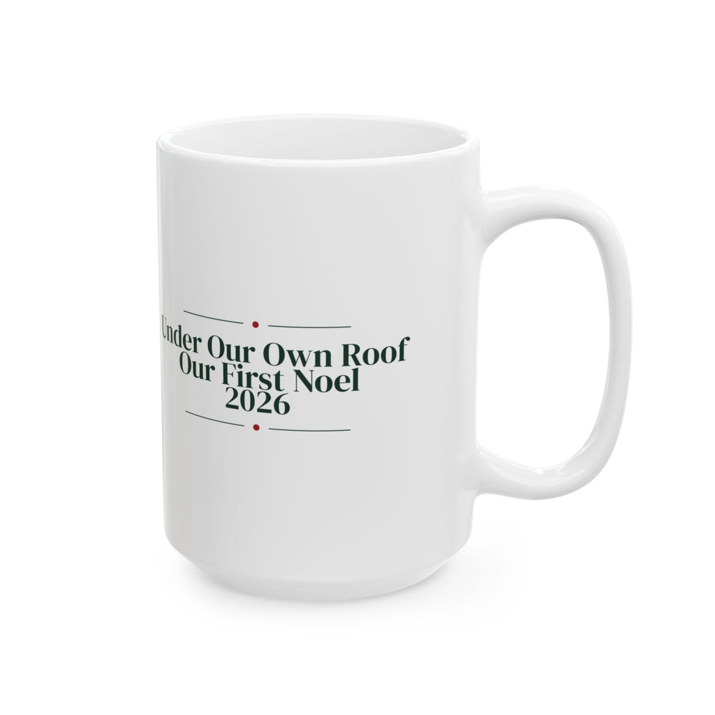 Christmas Coffee Mug Under Our Own Roof Our First Noel 2026
