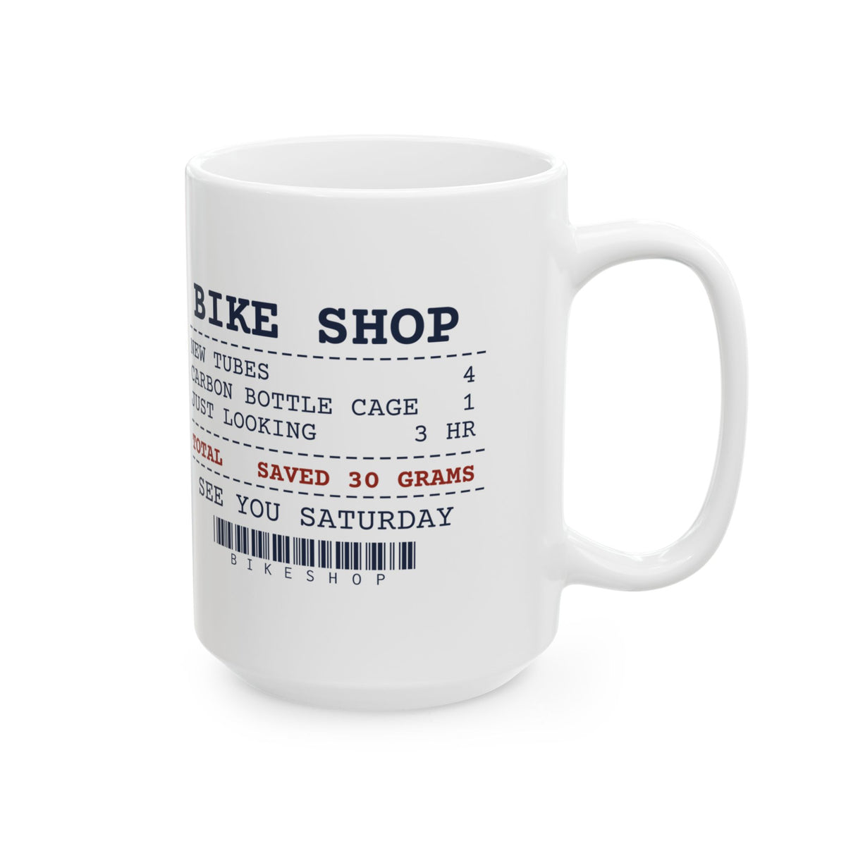 Funny Cycling Coffee Mug Just Looking 3 Hours Saved 30 Grams Receipt