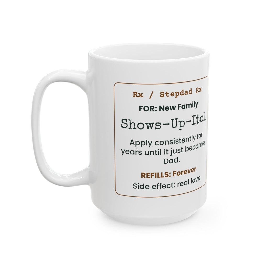 Stepdad Rx Coffee Mug Shows Up Itol For Bonus Dad