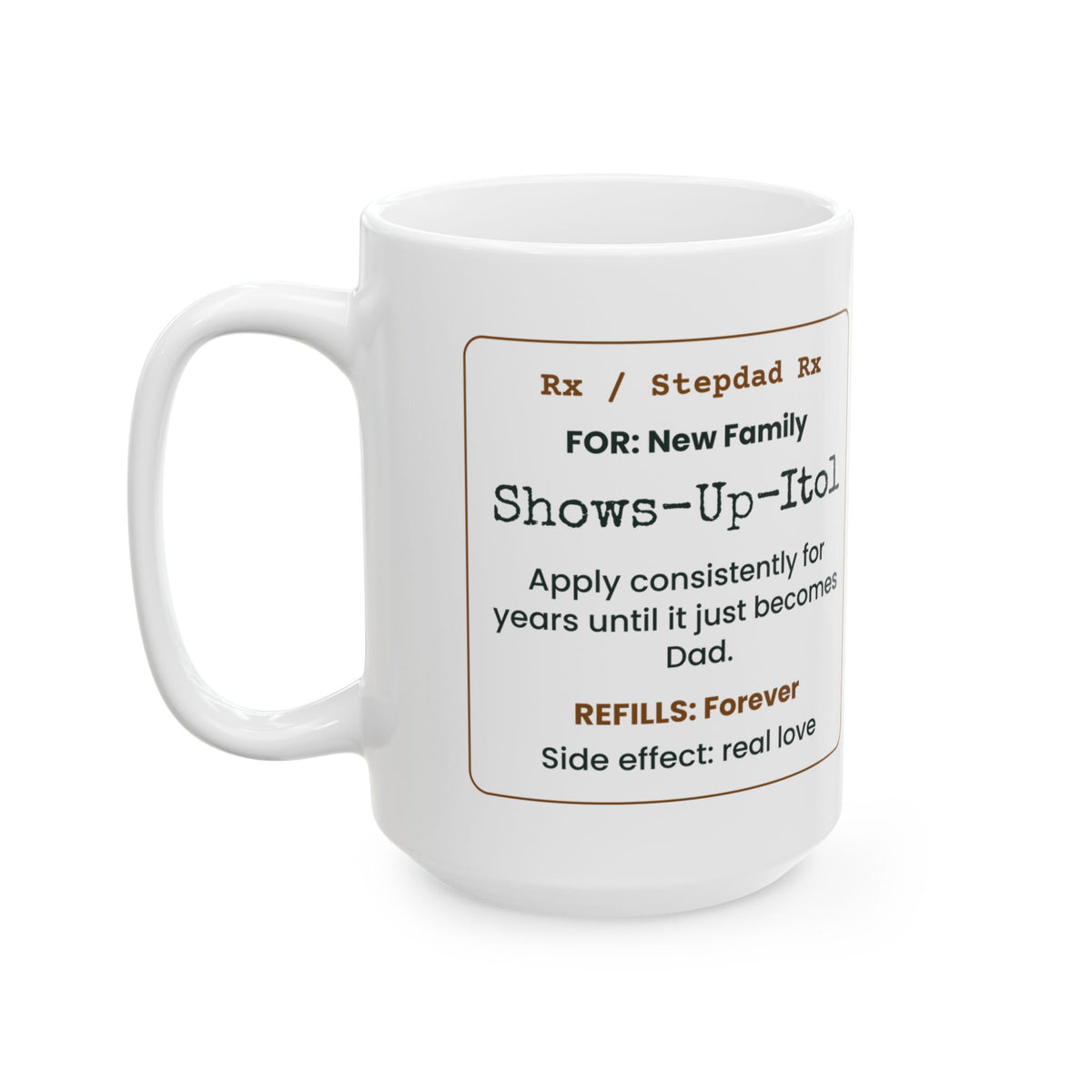 Stepdad Rx Coffee Mug Shows Up Itol For Bonus Dad