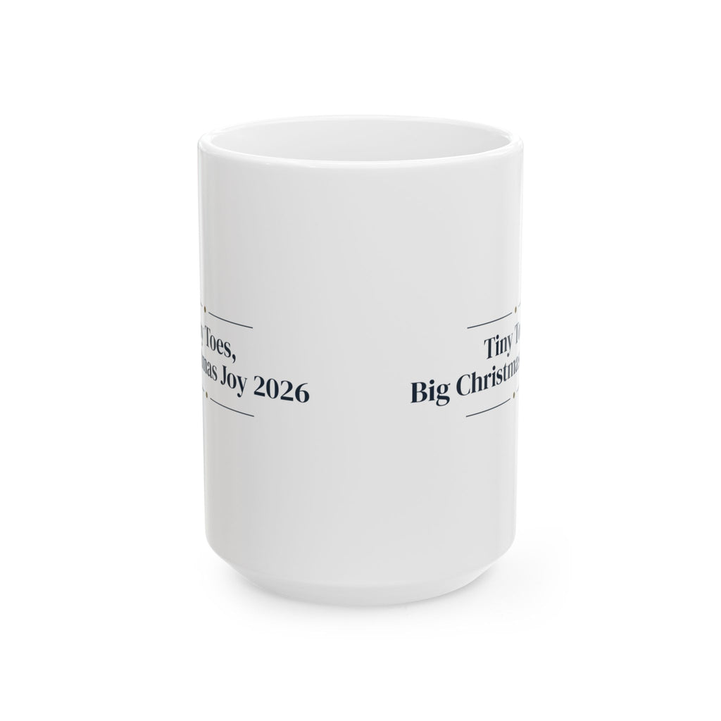 Christmas Coffee Mug Tiny Toes Big Christmas Joy 2026 New Baby