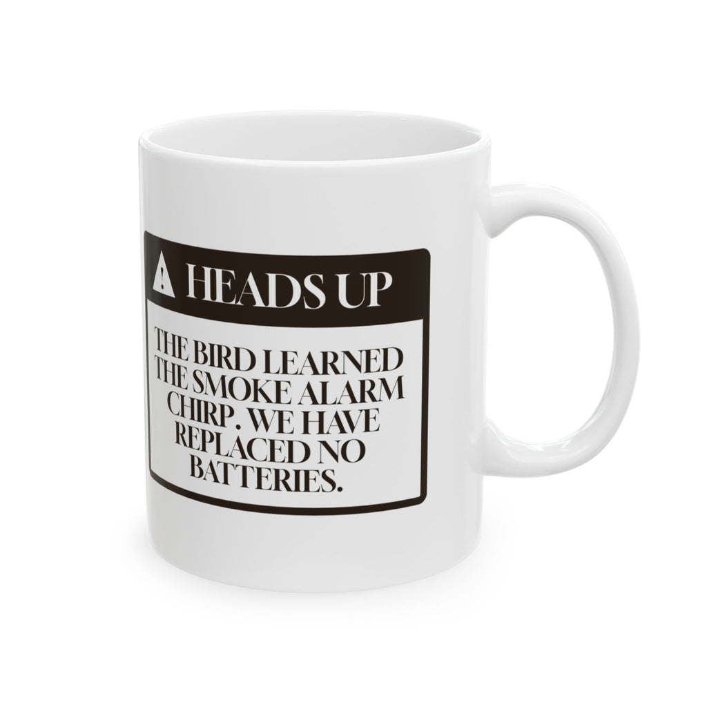Funny Bird Owner Coffee Mug Heads Up The Bird Does The Alarm