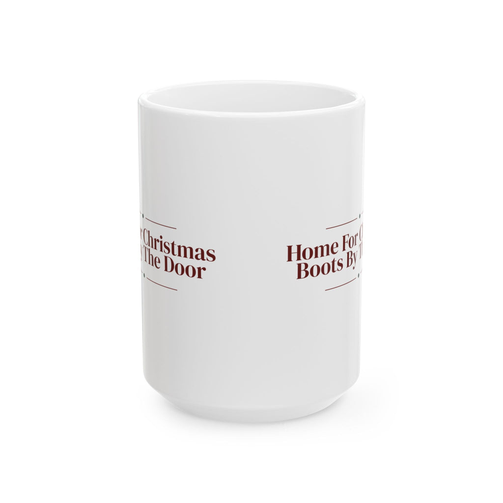 Cozy Christmas Coffee Mug Home For Christmas Boots By The Door