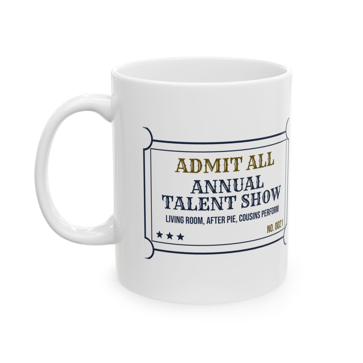 Funny Family Christmas Coffee Mug Annual Talent Show Ticket
