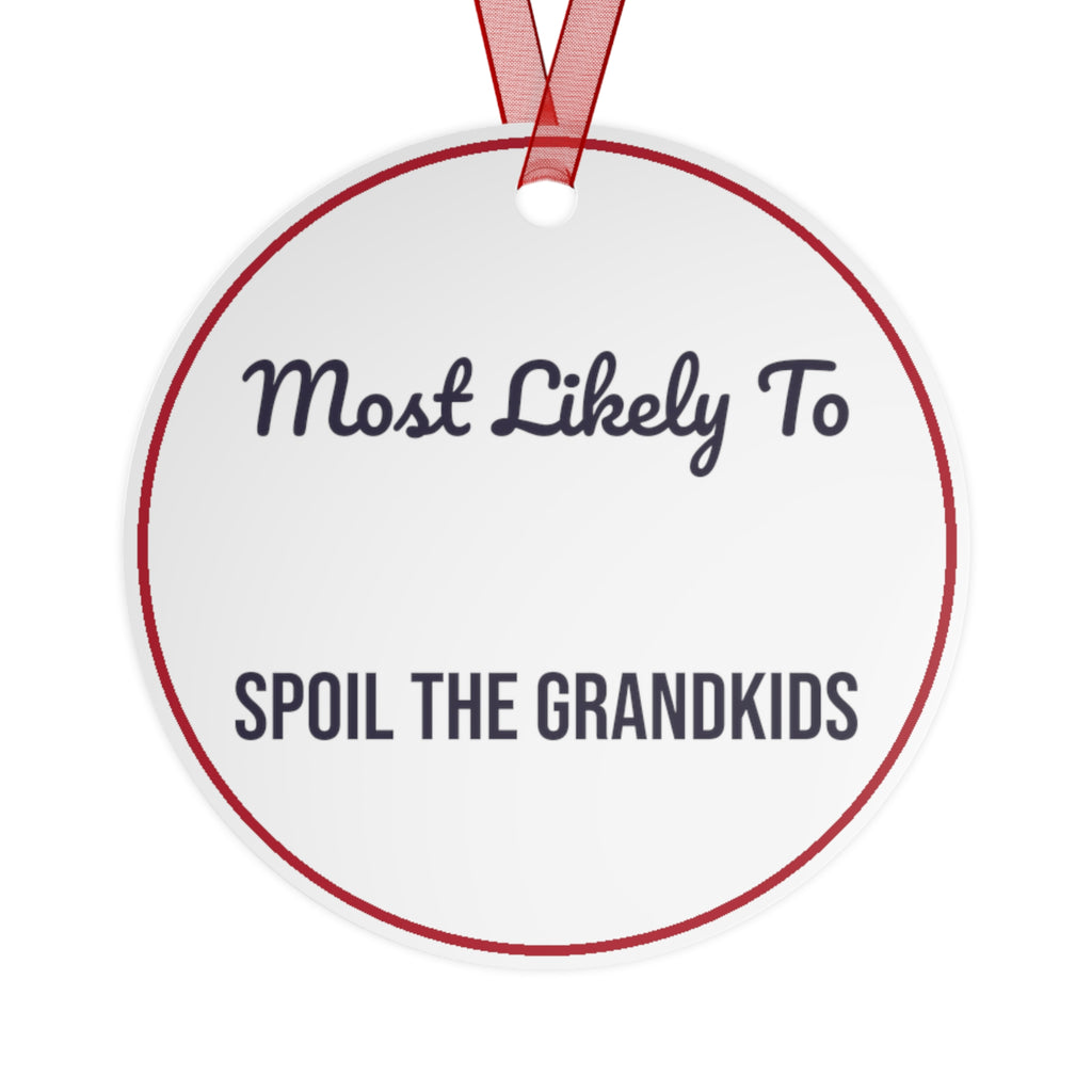 Funny Christmas Ornament Most Likely To Spoil The Grandkids