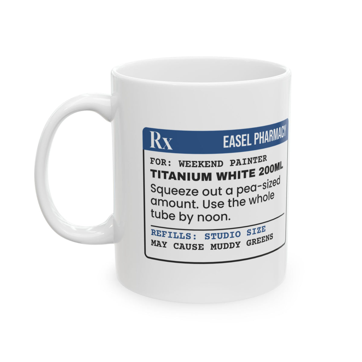 Funny Painter Coffee Mug Titanium White Prescription For Artists