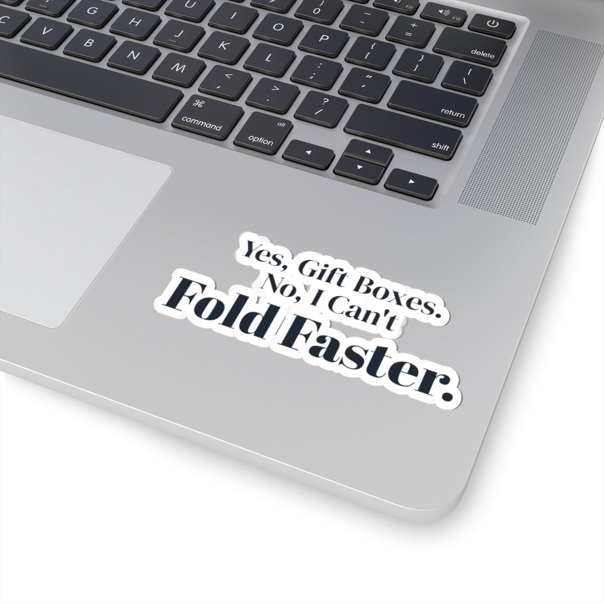 Funny Retail Christmas Sticker Yes Gift Boxes No I Can't Fold Faster