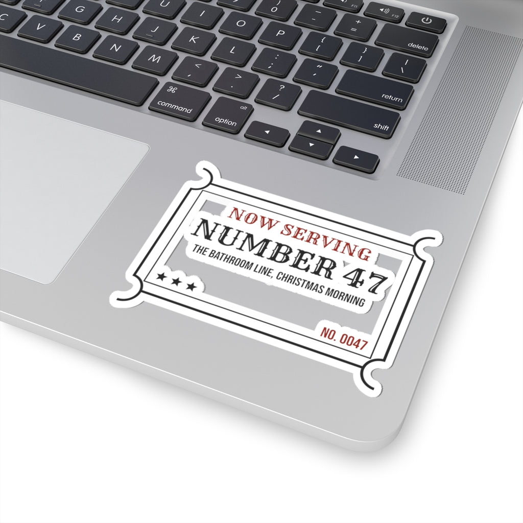Funny Christmas Sticker Now Serving 47 Bathroom Line For Big Families