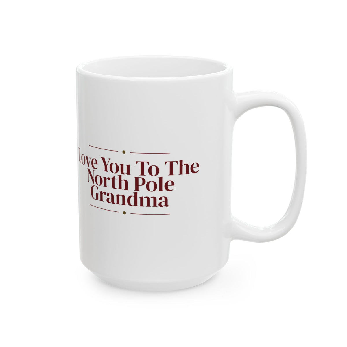 Christmas Coffee Mug Love You To The North Pole Grandma