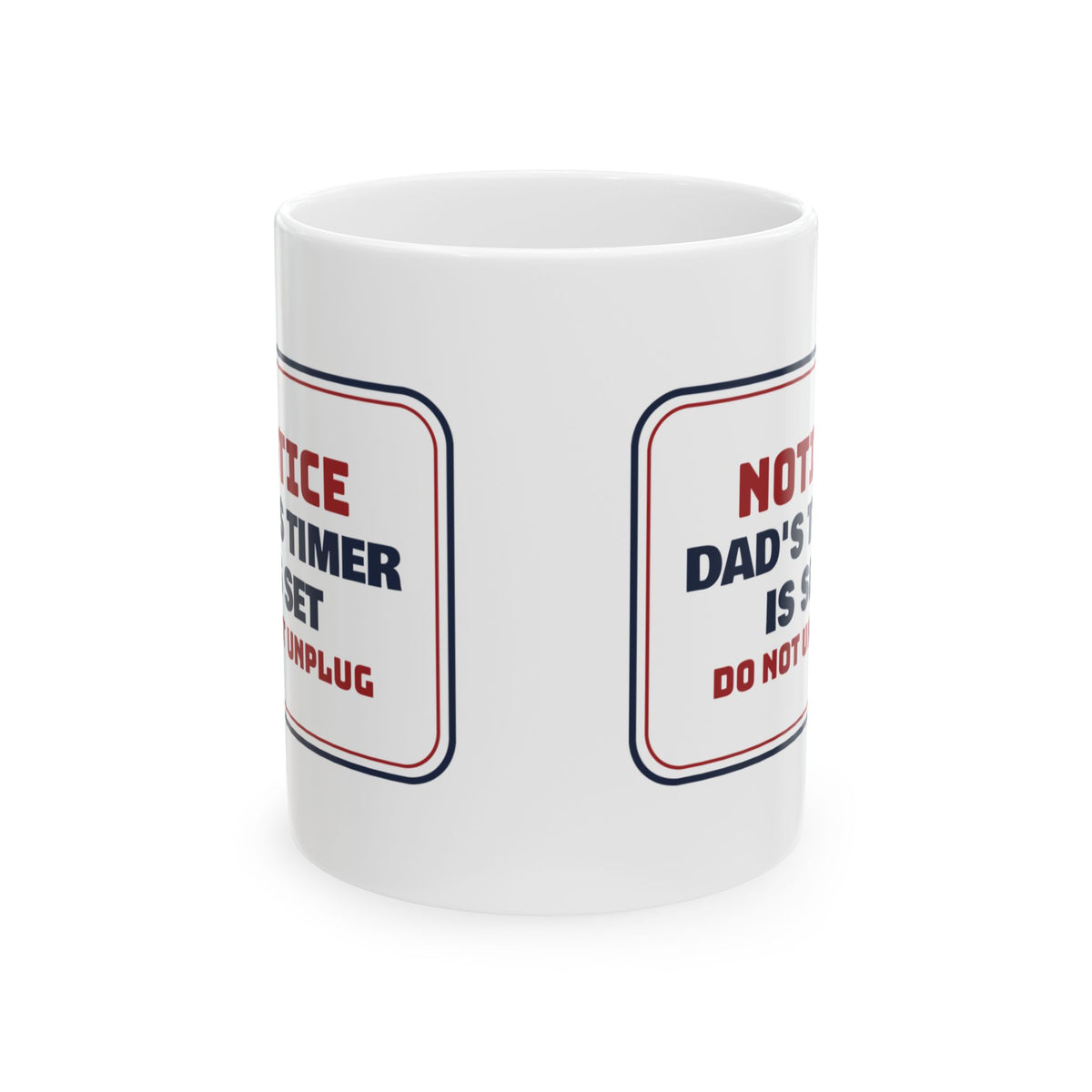Funny Christmas Coffee Mug Dad's Timer Is Set Do Not Unplug For Dads