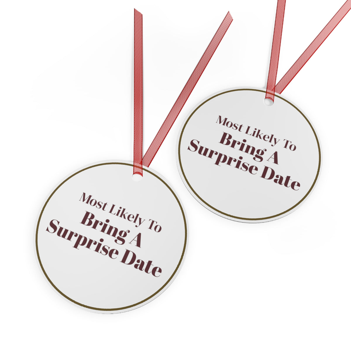 Funny Christmas Ornament Most Likely To Bring A Surprise Date