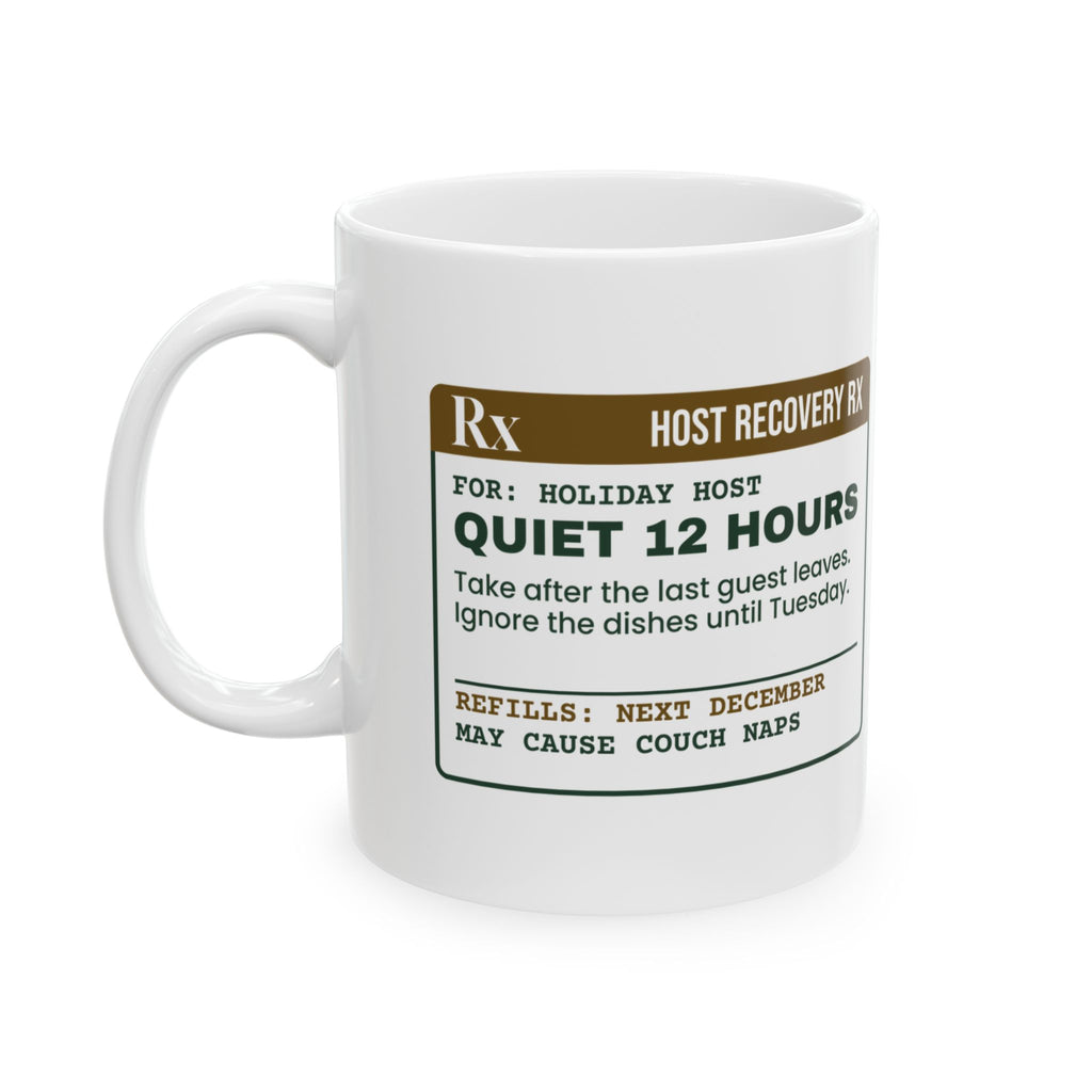 Funny Christmas Coffee Mug Quiet 12 Hours Prescription For Hosts