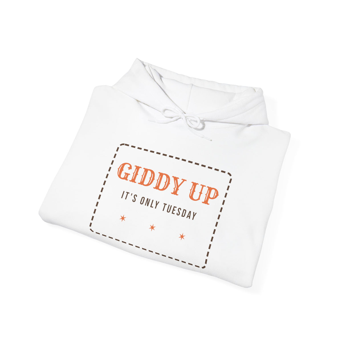 Funny Western Hoodie Giddy Up Its Only Tuesday