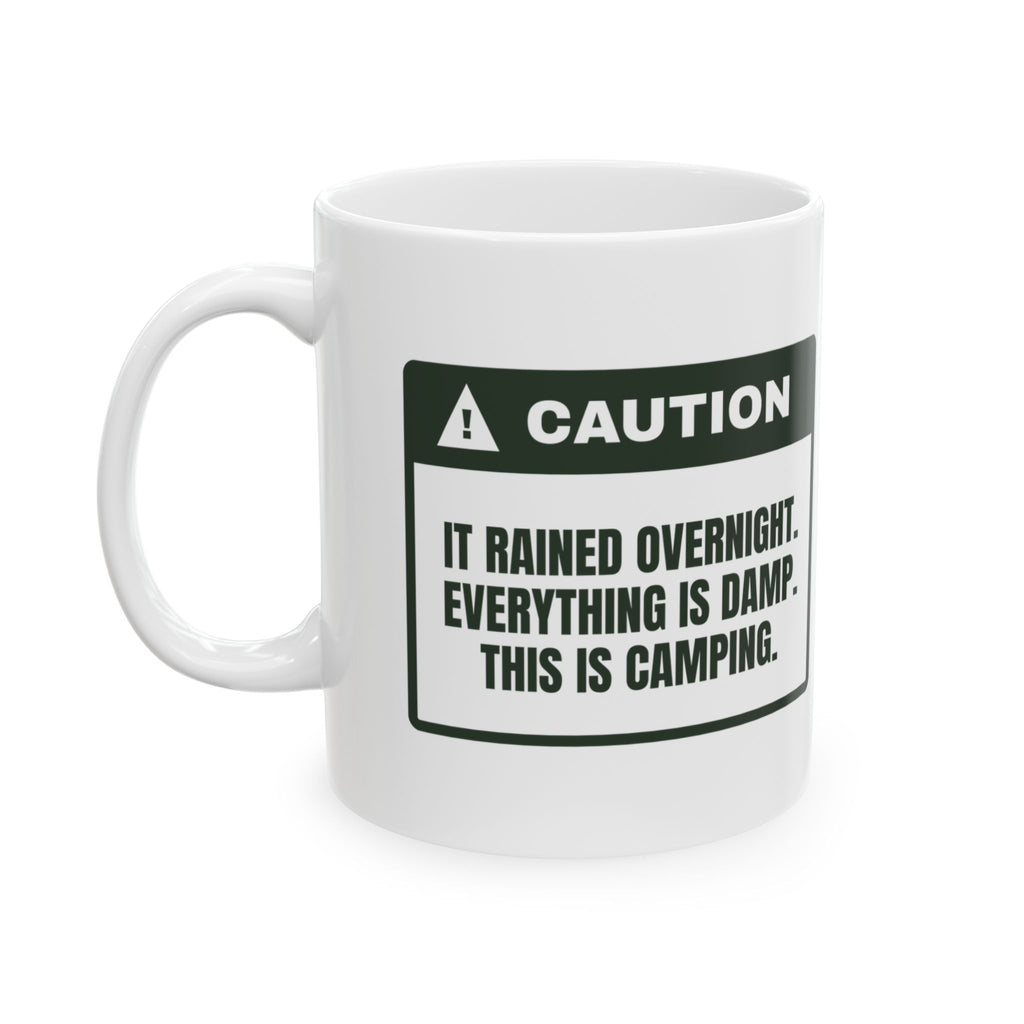 Funny Camping Coffee Mug Everything Is Damp This Is Camping