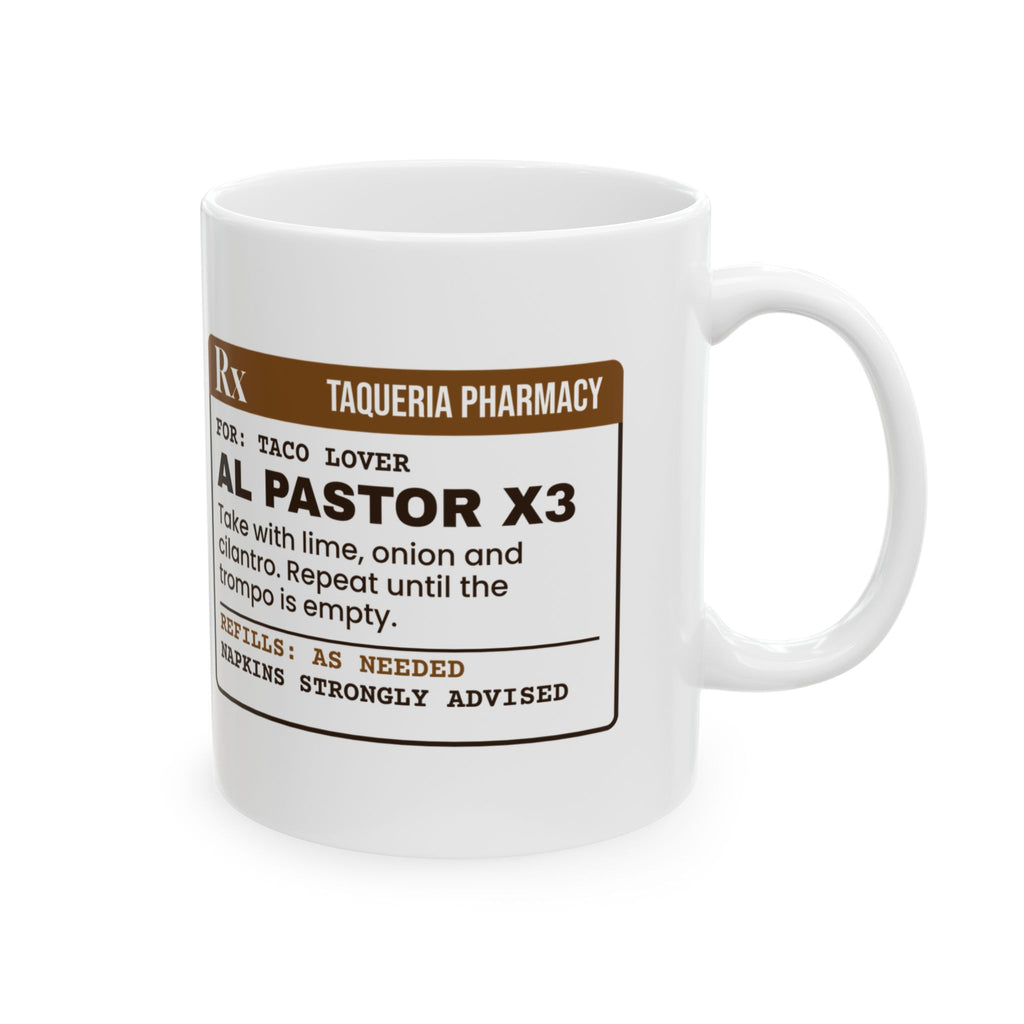 Funny Taco Coffee Mug Al Pastor Prescription For Taco Lovers