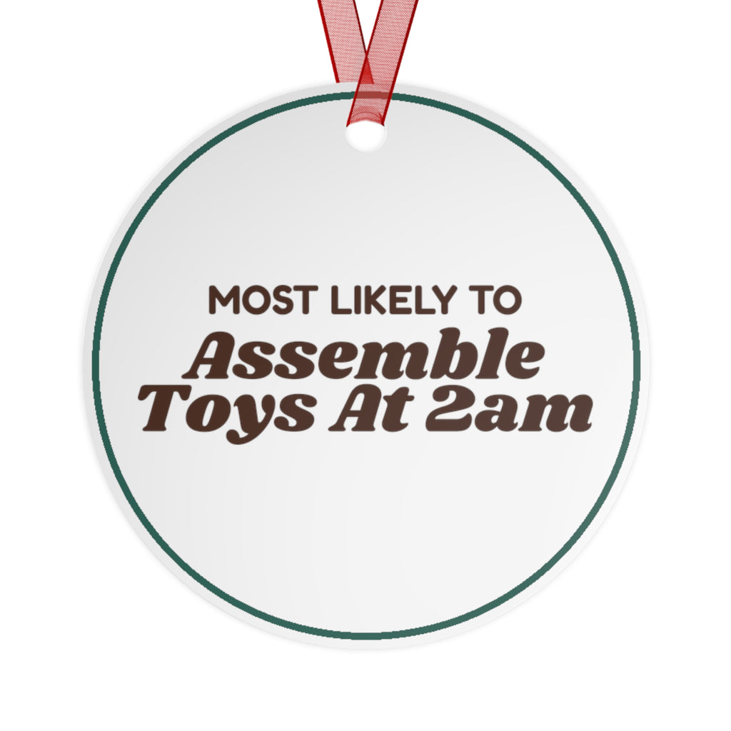 Funny Christmas Ornament Most Likely To Assemble Toys At 2am