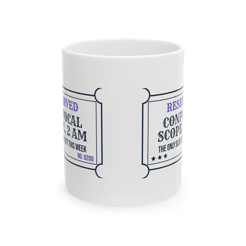 Funny Scientist Coffee Mug Confocal Scope 2 AM Ticket For Scientists