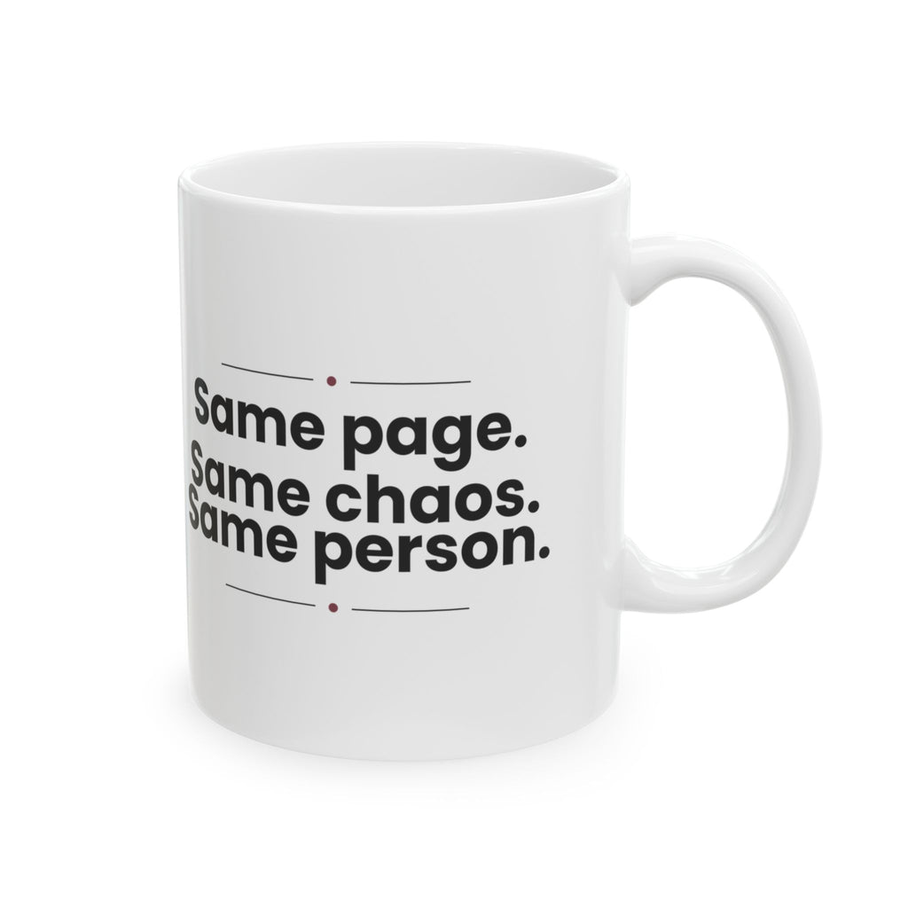 Funny Best Friend Coffee Mug Same Chaos Same Person For Her
