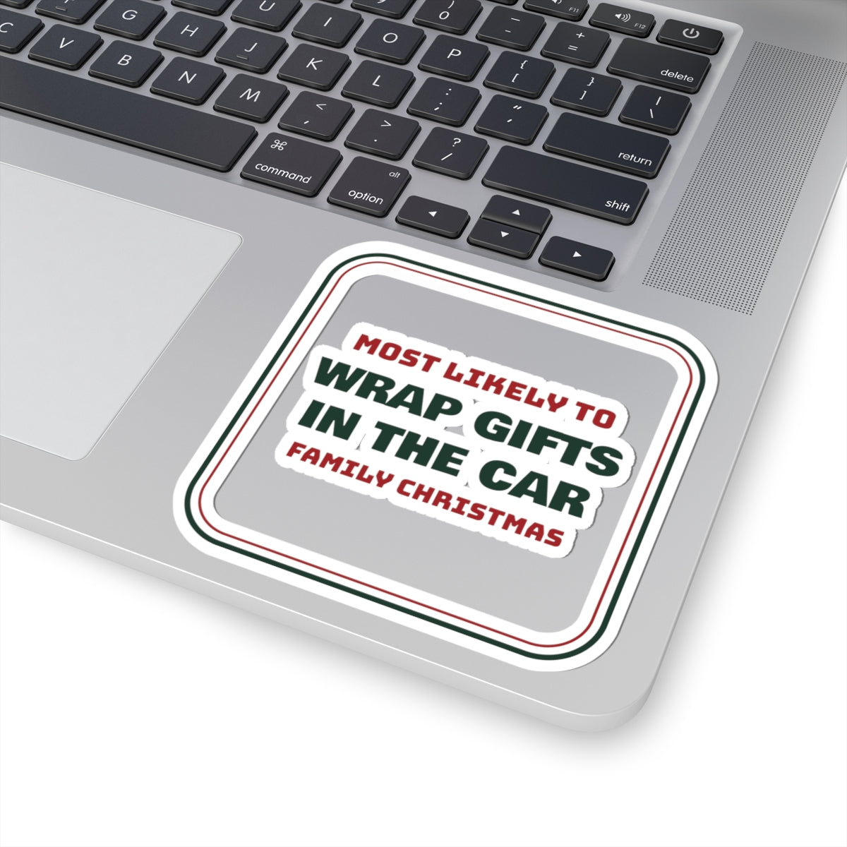 Funny Christmas Sticker Most Likely To Wrap Gifts In The Car Family