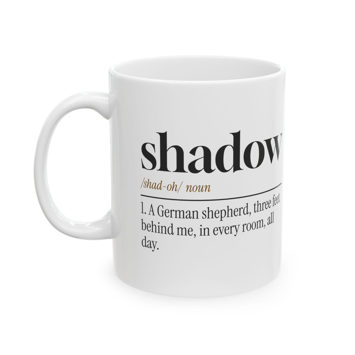 Funny German Shepherd Coffee Mug Shadow Definition