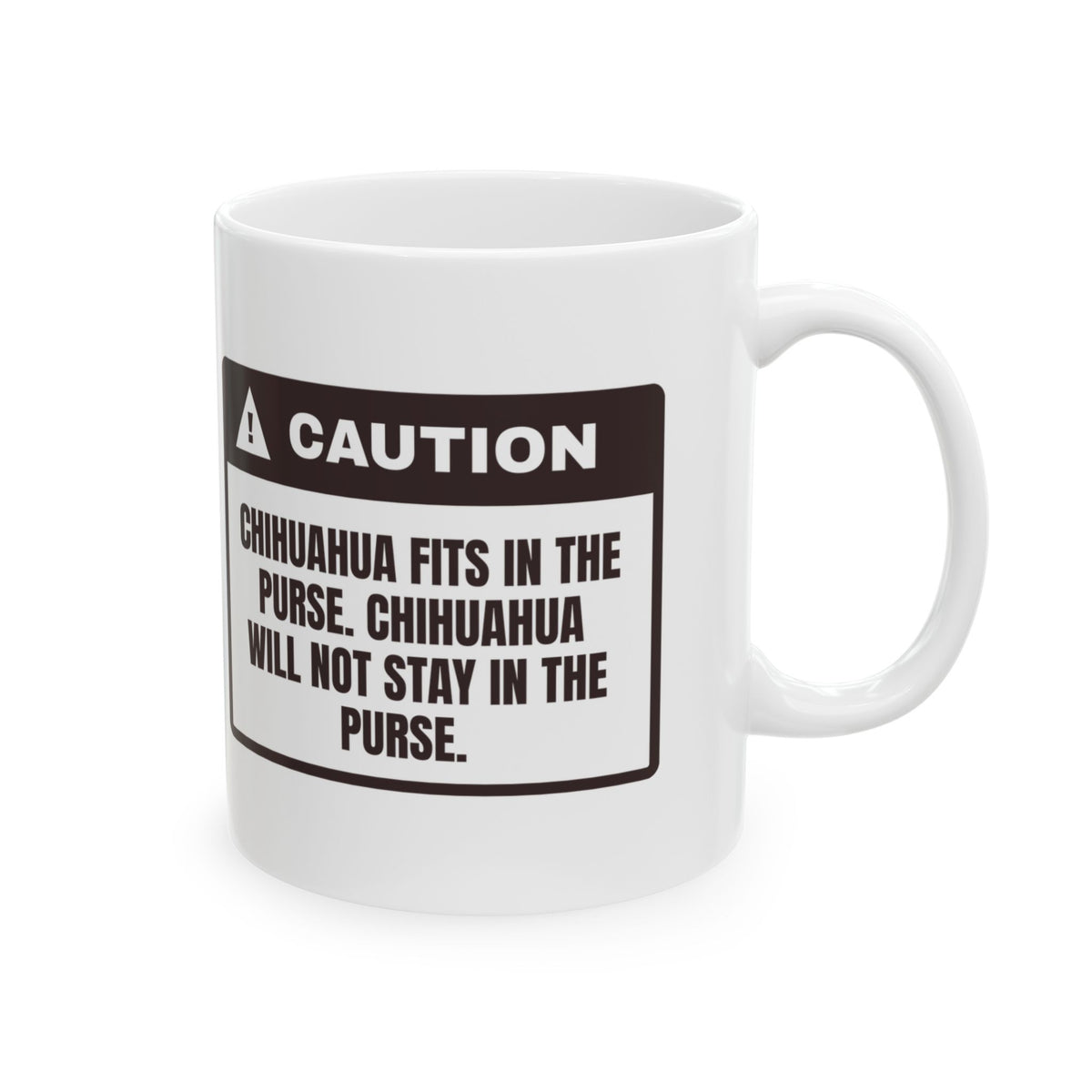 Funny Chihuahua Coffee Mug Fits In The Purse Won't Stay There