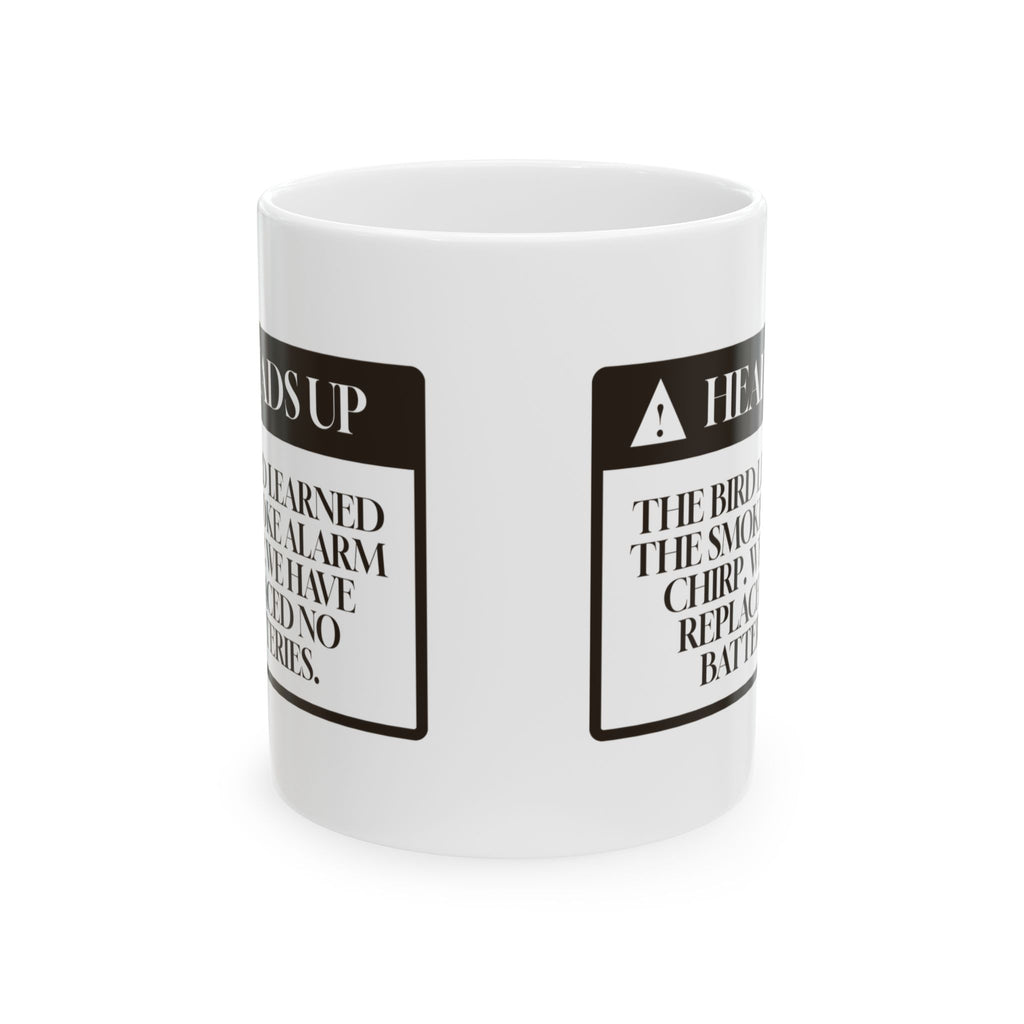 Funny Bird Owner Coffee Mug Heads Up The Bird Does The Alarm