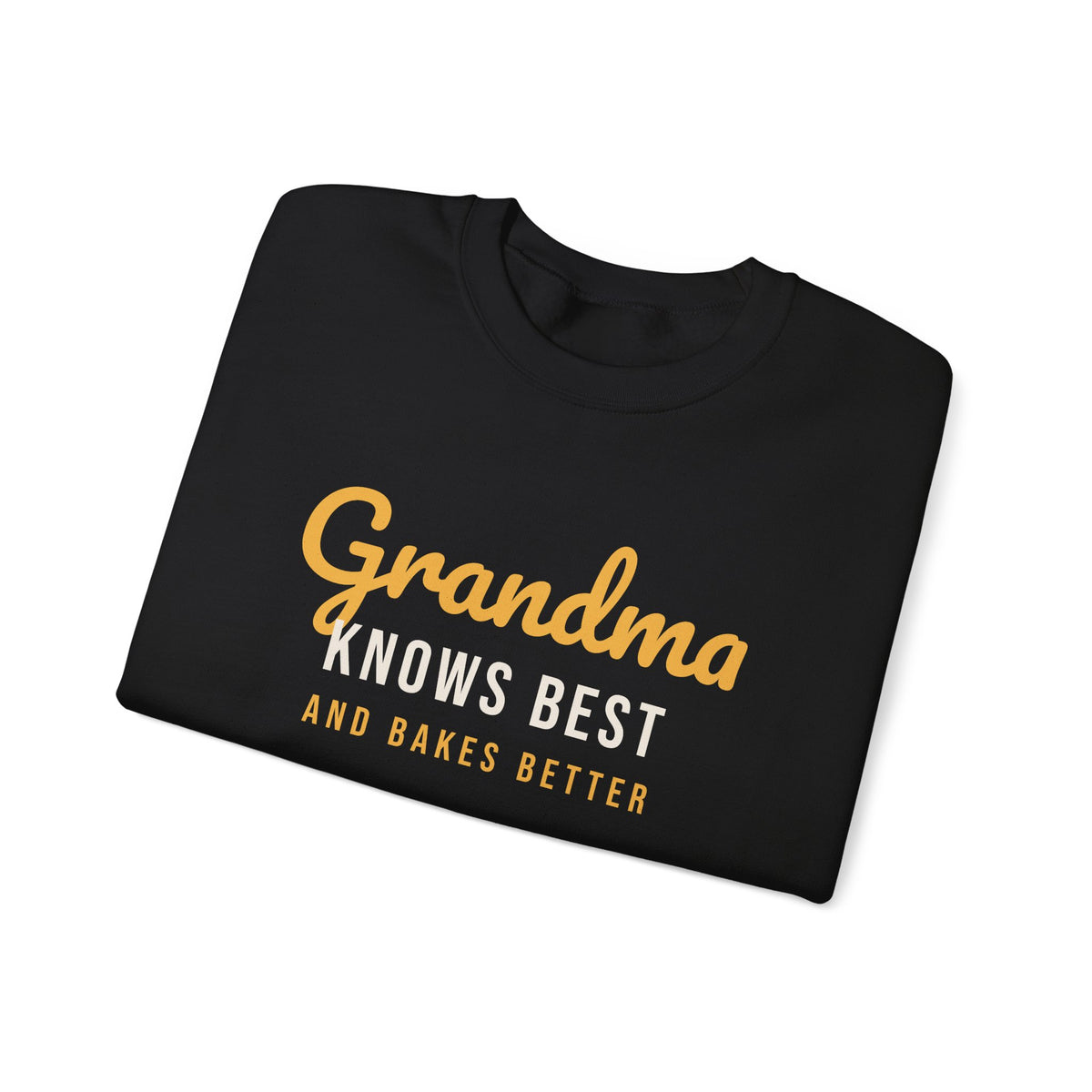 Grandma Sweatshirt Grandma Knows Best And Bakes Better