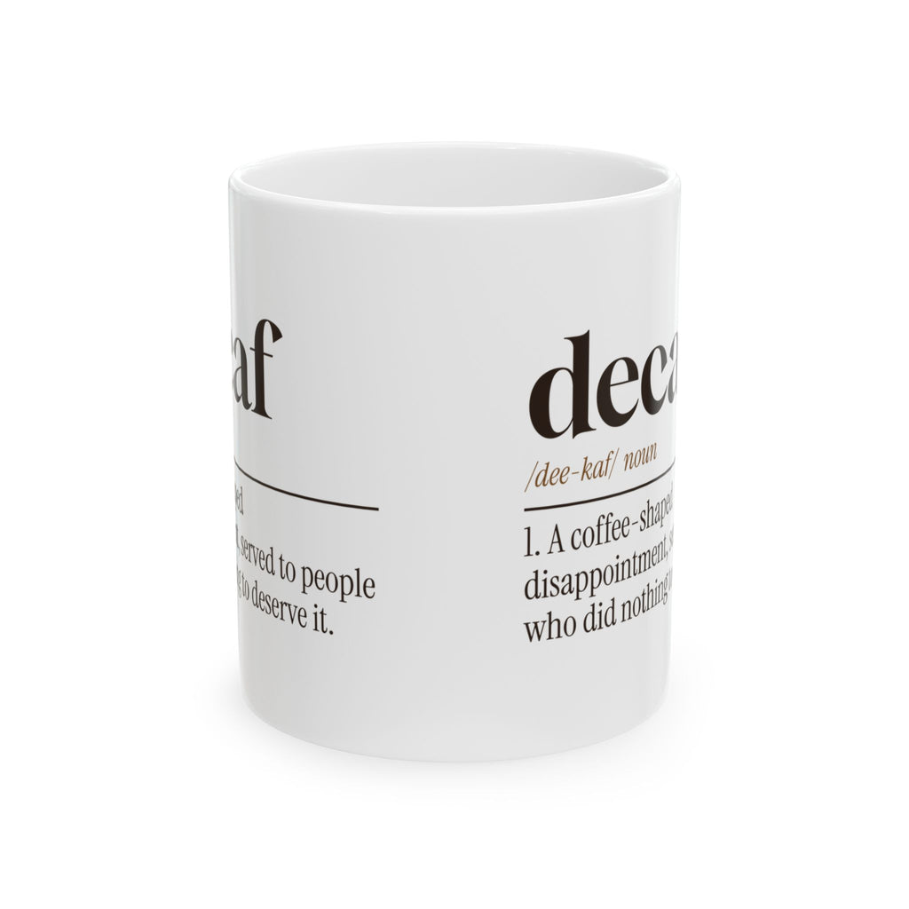 Funny Coffee Mug Decaf Definition Coffee Shaped Disappointment