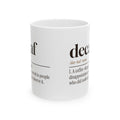 Funny Coffee Mug Decaf Definition Coffee Shaped Disappointment