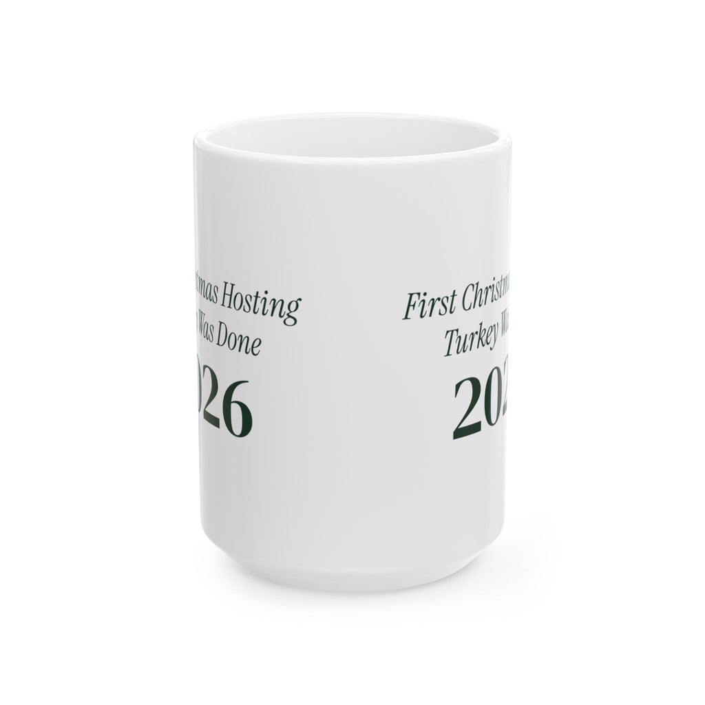 Funny Christmas Hosting Coffee Mug First Christmas Hosting 2026