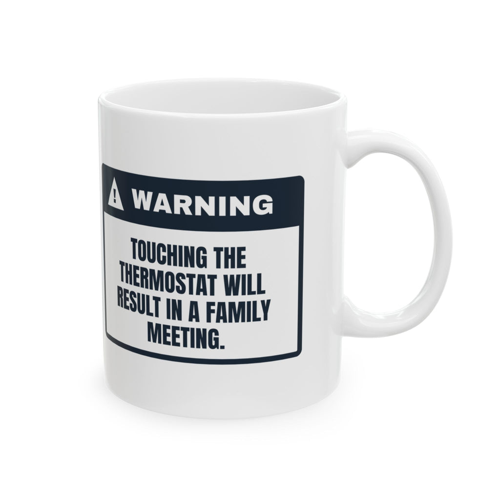 Funny Christmas Family Coffee Mug Thermostat Touched Family Meeting