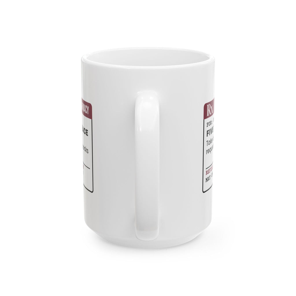 Funny Mom Prescription Coffee Mug Five Minutes Peace For Wife