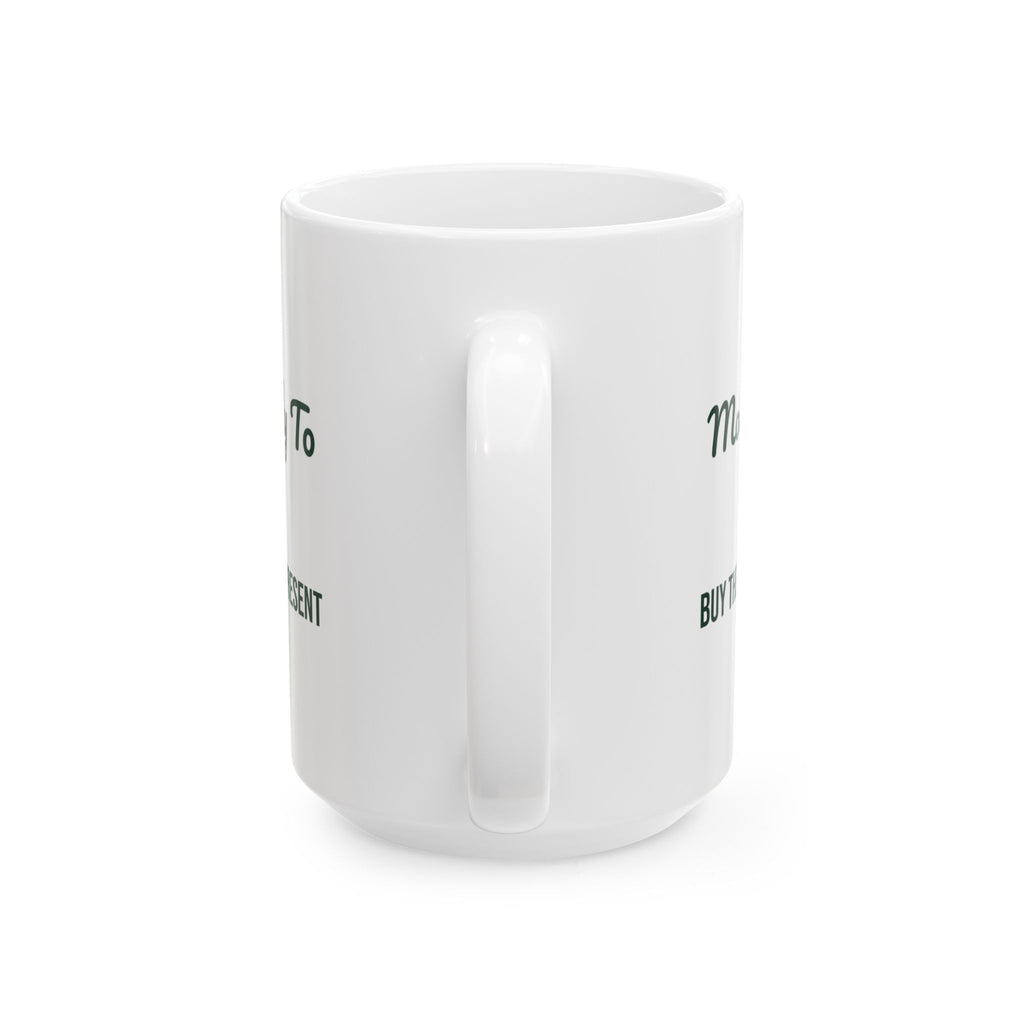 Funny Christmas Coffee Mug Most Likely To Buy Themselves A Present Family
