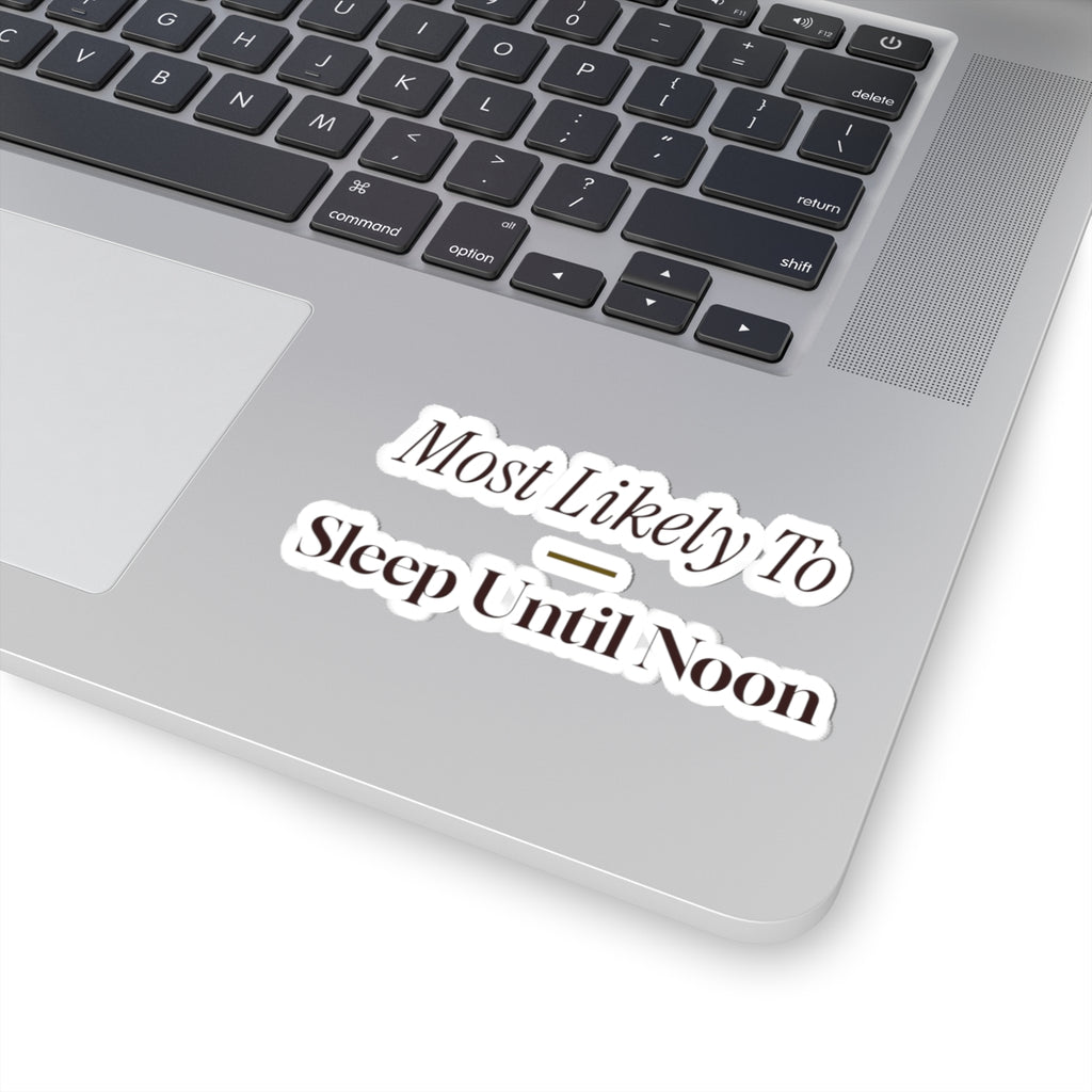 Funny Christmas Sticker Most Likely To Sleep Until Noon